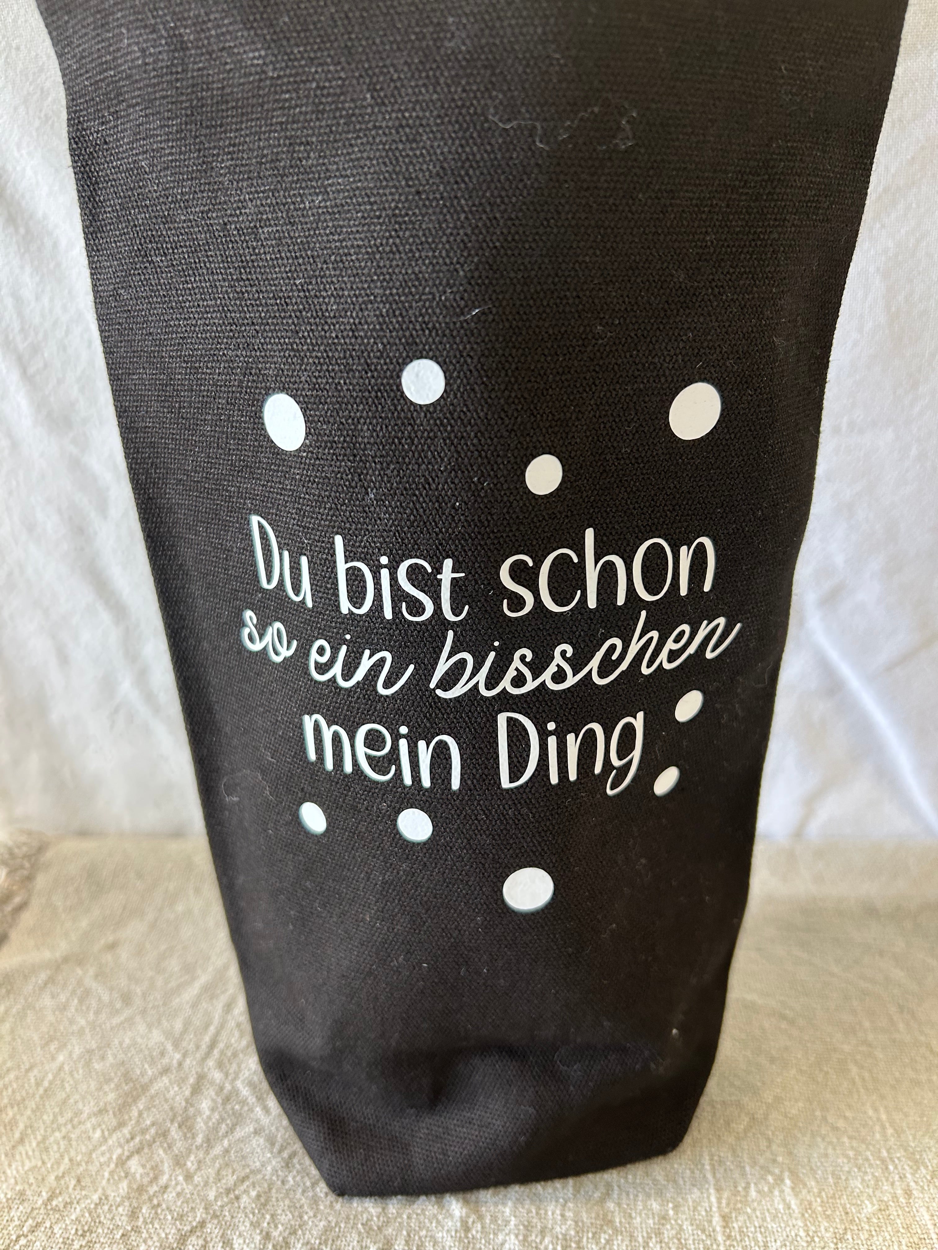 Flaschentasche - Du bist schon mein Ding
